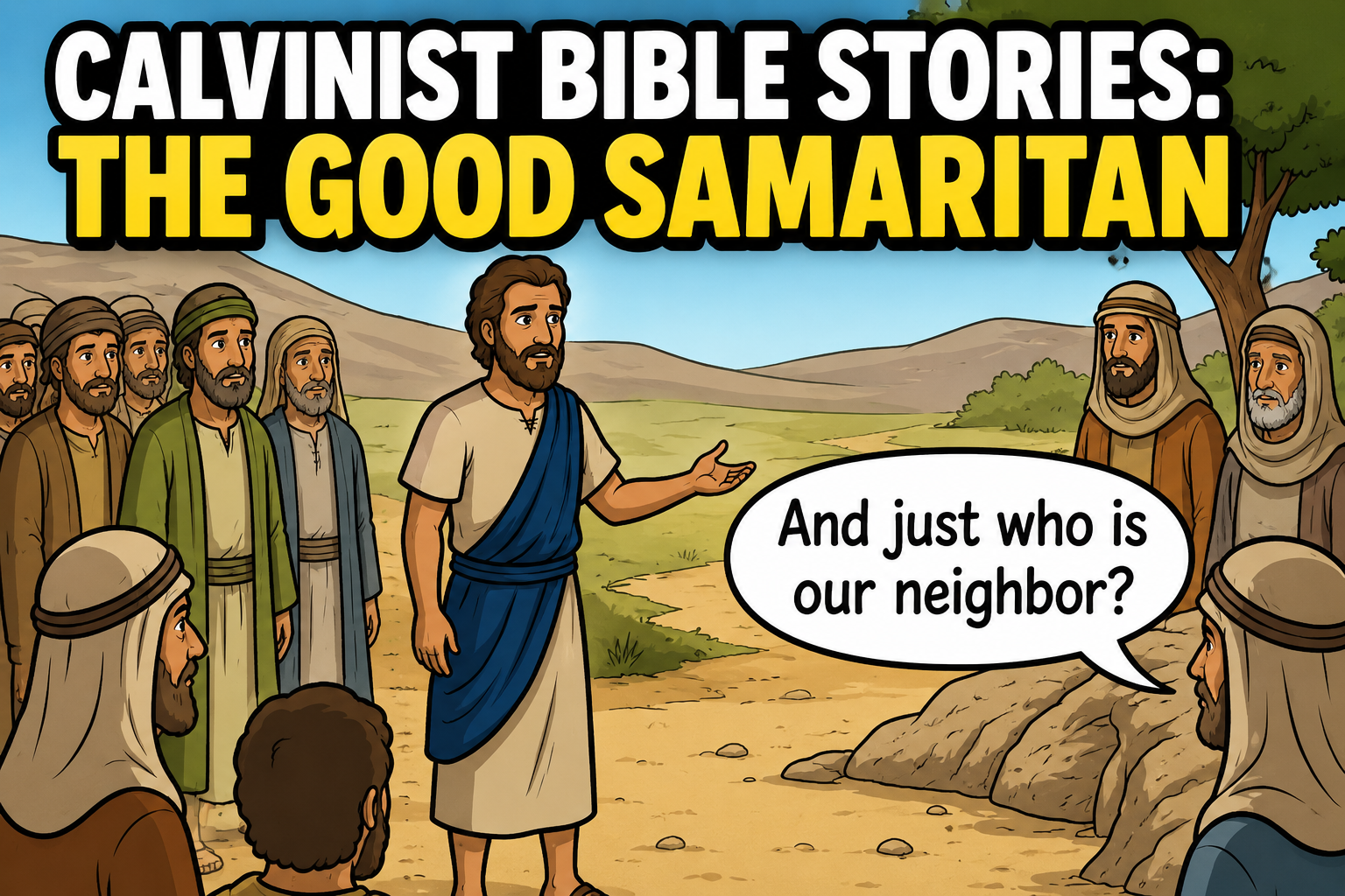 Calvinist Bible Stories: The Good Samaritan